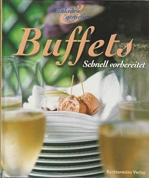 Einladen & genießen Buffets Schnell vorbereitet