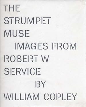 The strumpet Muse. Images from Robert W. Service by CPLY. Das Buch erscheint anlässlich der Ausst...