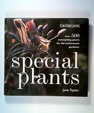 Seller image for Special Plants: Over 500 Outstanding Plants for the Discriminating Gardener (Country Living) for sale by ANTIQUARIAT Franke BRUDDENBOOKS