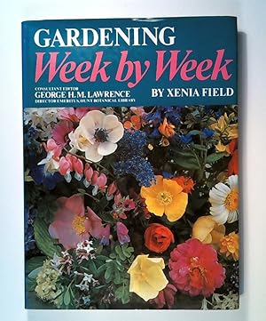Seller image for Gardening week by week for sale by ANTIQUARIAT Franke BRUDDENBOOKS
