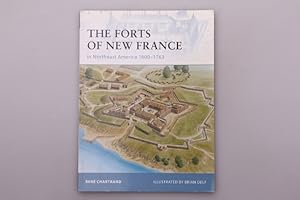 THE FORTS OF NEW FRANCE. In Northeast America 1600 - 1763