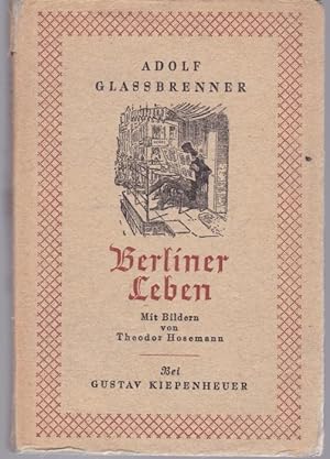 Seller image for Berliner Leben. Mit Bildern von Theodor Hosemann for sale by Graphem. Kunst- und Buchantiquariat