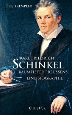 Imagen del vendedor de Karl Friedrich Schinkel. Baumeister Preussens. Eine Biographie. Originalausgabe. a la venta por Antiquariat Lengelsen