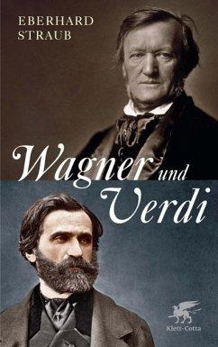 Bild des Verkufers fr Wagner und Verdi. Zwei Europer im 19. Jahrhundert. Originalausgabe. zum Verkauf von Antiquariat Lengelsen