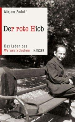 Bild des Verkufers fr Der rote Hiob. Das Leben des Werner Scholem [1895-1940]. EA. zum Verkauf von Antiquariat Lengelsen