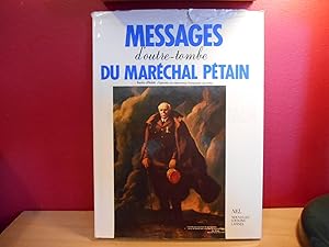 MESSAGES D'OUTRE- TOMBE DU MARECHAL PETAIN