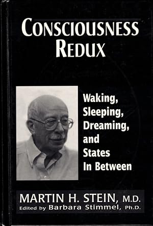 Bild des Verkufers fr Consciousness Redux: Waking, Sleeping, Dreaming, and States In Between zum Verkauf von Kenneth Mallory Bookseller ABAA