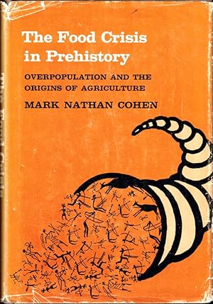 Bild des Verkufers fr The Food Crisis in Prehistory: Overpopulation an dthe Origins of Agriculture zum Verkauf von Kenneth Mallory Bookseller ABAA