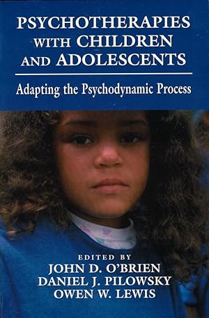 Bild des Verkufers fr Psychotherapies with Children and Adolescents: Adapting the Psychodynamic Process zum Verkauf von Kenneth Mallory Bookseller ABAA