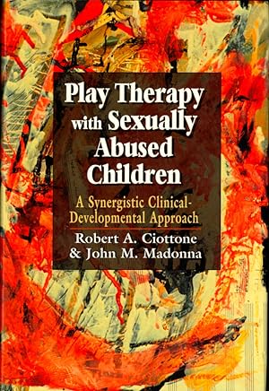 Bild des Verkufers fr Play Therapy With Sexually Abused Children: A Synergistic Clinical-Developmental Approach zum Verkauf von Kenneth Mallory Bookseller ABAA