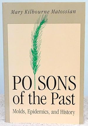 Seller image for Poisons of the Past: Molds, Epidemics, and History for sale by Argyl Houser, Bookseller