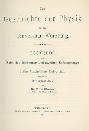 Image du vendeur pour ZUR GESCHICHTE DER PHYSIK AN DER UNIVERSITT WRZBURG. FESTREDE ZUR FEIER DES DREIHUNDERT UND ZWLFTEN STIFTUNGSTAGES DER JULIUS-MAXIMILIANS UNIVERSITT GEHALTEN AM 2TEN JANUAR 1894 mis en vente par Andrew Cahan: Bookseller, Ltd., ABAA