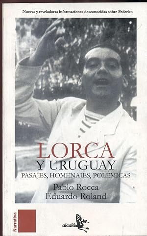 Imagen del vendedor de LORCA Y URUGUAY. PASAJES, HOMENAJES, POLMICAS a la venta por Valentin Peremiansky