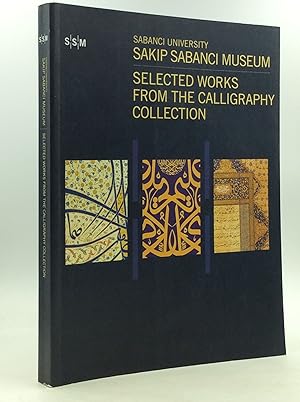 SABANCI UNIVERSITY, SAKIP SABANCI MUSEUM: Selected Works from the Calligraphy Collection