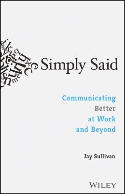Seller image for Simply Said: Communicating Better at Work and Beyond (Paperback or Softback) for sale by BargainBookStores