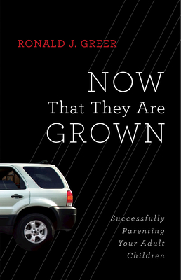 Bild des Verkufers fr Now That They Are Grown: Successfully Parenting Your Adult Children (Paperback or Softback) zum Verkauf von BargainBookStores