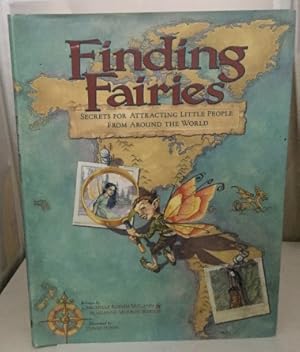 Image du vendeur pour Finding Fairies Secrets from Attracting Little People from around the World mis en vente par S. Howlett-West Books (Member ABAA)