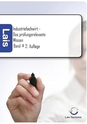 Seller image for Industriefachwirt - Das prfungsrelevante Wissen : Teil 4 for sale by AHA-BUCH GmbH