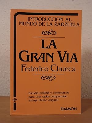 Seller image for La gran via. Federico Chueca (edicin en espaol) for sale by Antiquariat Weber