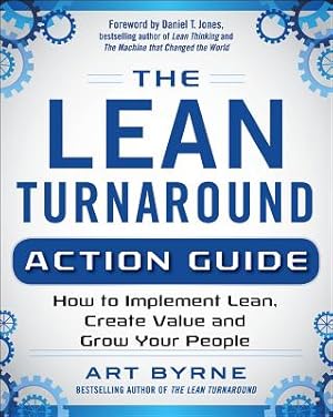 Seller image for The Lean Turnaround Action Guide: How to Implement Lean, Create Value and Grow Your People (Paperback or Softback) for sale by BargainBookStores