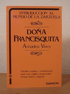 Imagen del vendedor de Doa Francisquita. Amadeu Vives (edicin en espaol) a la venta por Antiquariat Weber