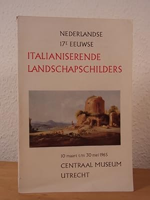 Imagen del vendedor de Nederlandse 17e eeuwse italianiserende Landschapschilders. Tentoonstelling Centraal Museum, Utrecht, 10 maart - 30 mei 1965 a la venta por Antiquariat Weber