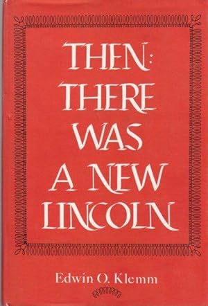 Imagen del vendedor de Then: There Was a New Lincoln a la venta por Clausen Books, RMABA
