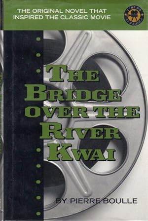Seller image for The Bridge Over the River Kwai for sale by Clausen Books, RMABA