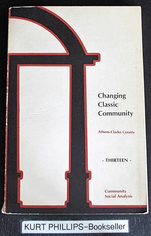 Changing Classic Community: Athens-Clarke County Community Social Analysis Number 13 1979.