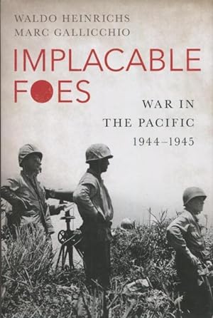 Immagine del venditore per Implacable Foes: War In The Pacific 1944-1945 venduto da Kenneth A. Himber