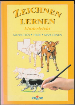 Bild des Verkufers fr ZEICHNEN LERNEN kinderleicht. Menschen, Tiere, Maschinen. Zeichn.: Terry Longhurst. Text: Amanda O'Neill. [Red.: Philip de Ste.Croix. bers. aus dem Engl. Atlas Translations Ltd.] zum Verkauf von Antiquariat ExLibris Erlach Eberhard Ott