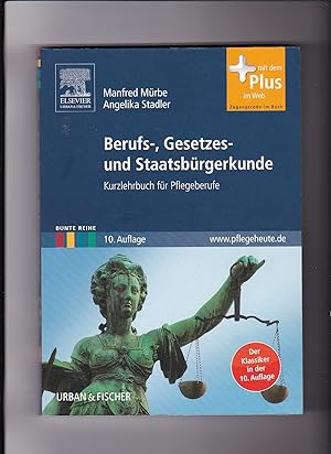 Seller image for Mürbe, Stadler, Berufs-, Gesetzes- und Staatsbürgerkunde - Kurzlehrbuch Pflege for sale by sonntago DE