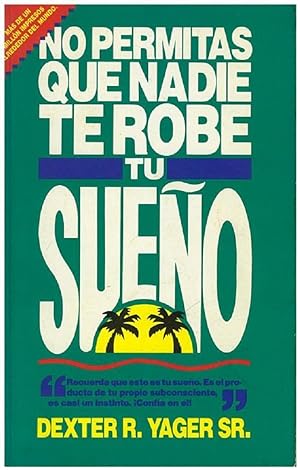 Image du vendeur pour No Permitas Que Nadie Te Robe Tu Sueo (Spanish Edition) mis en vente par Von Kickblanc