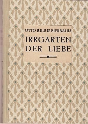 Irrgarten der Liebe. Verliebte / Launenhafte und Moralische Lieder/ Gedichte und Sprueche aus den...