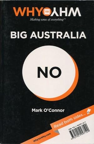 Bild des Verkufers fr Why we should say no to big Australia and Why we should say yes to big Australia. zum Verkauf von Lost and Found Books