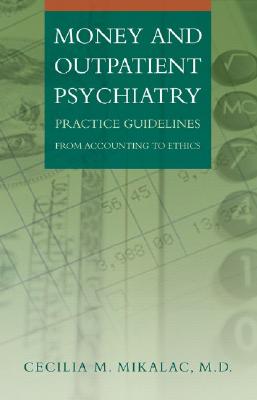 Imagen del vendedor de Money and Outpatient Psychiatry: Practice Guidelines from Accounting to Ethics (Hardback or Cased Book) a la venta por BargainBookStores