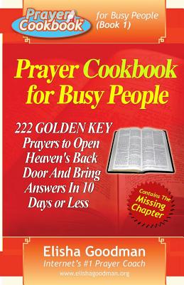 Immagine del venditore per Prayer Cookbook for Busy People (Book 1): 222 Golden Key Prayers (Paperback or Softback) venduto da BargainBookStores