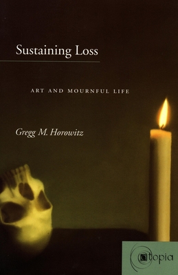 Seller image for Sustaining Loss: Art and Mournful Life (Paperback or Softback) for sale by BargainBookStores