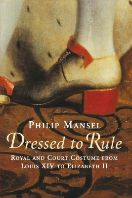 Bild des Verkufers fr Dressed to Rule: Royal and Court Costume from Louis XIV to Elizabeth II (Paperback or Softback) zum Verkauf von BargainBookStores