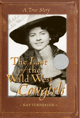 Seller image for The Last of the Wild West Cowgirls: A True Story (Hardback or Cased Book) for sale by BargainBookStores