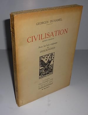 Image du vendeur pour Civilisation MCMXIV - MCMXVII. Avec les bois originaux de Deslignires. Paris. Chez Andr Coq. 1921. mis en vente par Mesnard - Comptoir du Livre Ancien