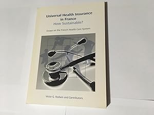 Immagine del venditore per Universal Health Insurance in France: How Sustainable? Essays on the French Health Care System venduto da Jean Blicksilver, Bookseller