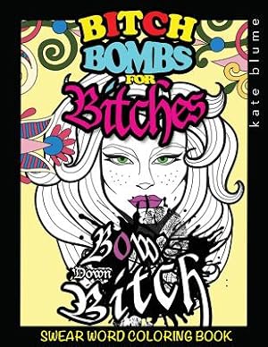 Imagen del vendedor de Swear Word Coloring: Bitch-Bombs for Bitches (Paperback or Softback) a la venta por BargainBookStores