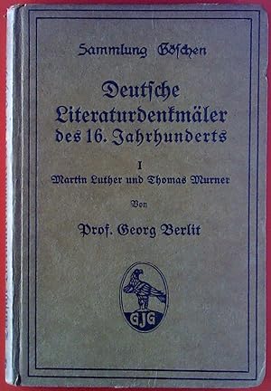 Bild des Verkufers fr Sammlung Gschen, Deutsche Litarturdenkmler des 16. Jahrhunderts, I Martin Luther und Thomas Murner zum Verkauf von biblion2
