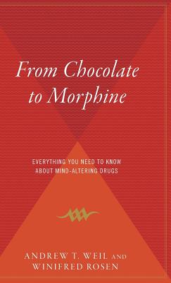 Image du vendeur pour From Chocolate to Morphine: Everything You Need to Know about Mind-Altering Drugs (Hardback or Cased Book) mis en vente par BargainBookStores