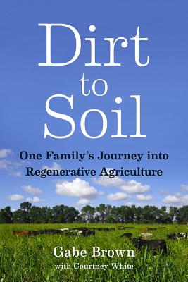Image du vendeur pour Dirt to Soil: One Family's Journey Into Regenerative Agriculture (Paperback or Softback) mis en vente par BargainBookStores