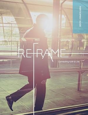 Seller image for Reframe Participant Guide (Paperback or Softback) for sale by BargainBookStores
