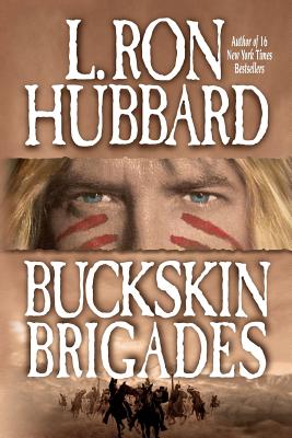 Bild des Verkufers fr Buckskin Brigades: An Authentic Adventure of Native American Blood and Passion (Paperback or Softback) zum Verkauf von BargainBookStores