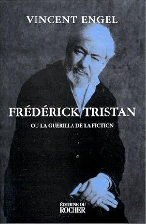 Bild des Verkufers fr Frdrick Tristan ou La gurilla de la fiction zum Verkauf von crealivres