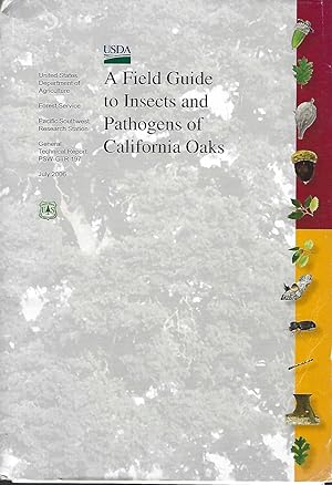 Image du vendeur pour A Field Guide to Insects and Pathogens of California Oaks mis en vente par Eve's Book Garden